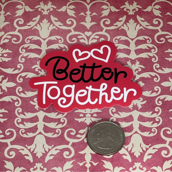 Better Together Cute Lovey Sweetheart Love You Valentines Sweet Sticker - Picture 2 of 4
